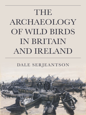 cover image of The Archaeology of Wild Birds in Britain and Ireland